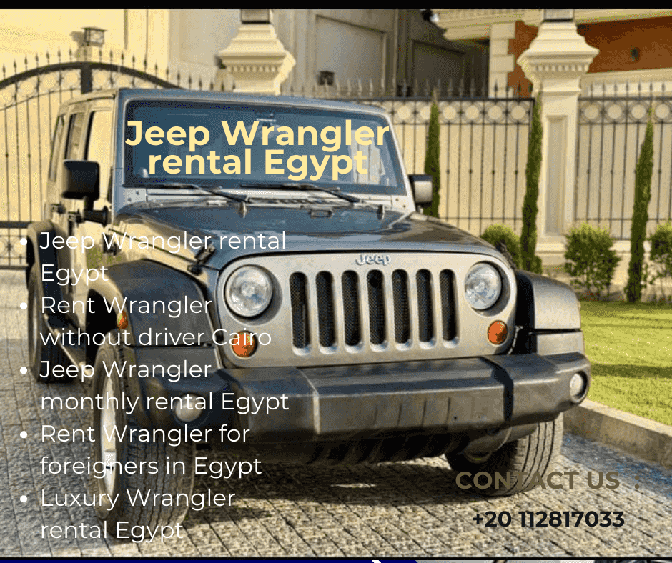 ايجار جيب رانجلر بدون سواق للعرب والاجانب في القاهره 